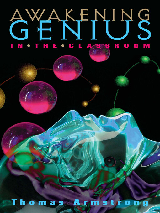 Title details for Awakening Genius in the Classroom by Thomas Armstrong - Available
